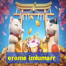 erome imlumarr